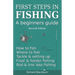 First steps in fishing: A beginners guide, Second Edition