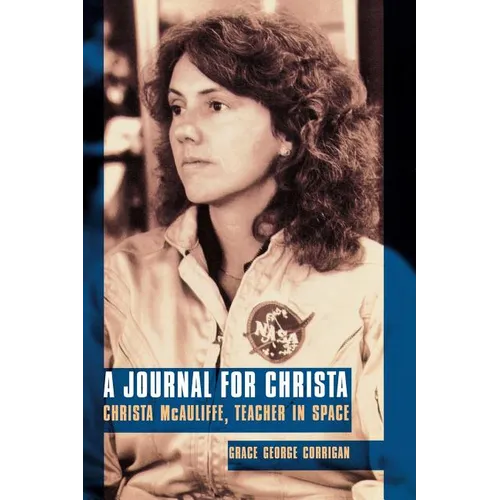 Journal for Christa: Christa McAuliffe, Teacher in Space