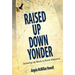 Raised Up Down Yonder: Growing Up Black in Rural Alabama