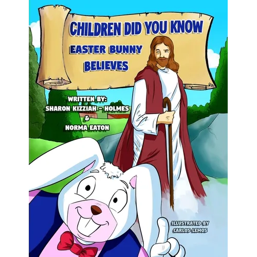 Children Did You Know: Easter Bunny Believes