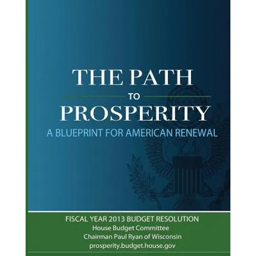 The Path to Prosperity: A Blueprint for American Renewal