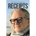 Receipts: Receipts from a Life