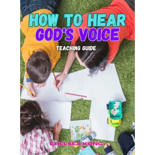 How to Hear God's Voice Teaching Guide