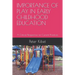 Importance of Play in Early Childhood Education: A Critical Perspective on Current Practices