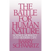 The Battle for Human Nature: Science, Morality and Modern Life