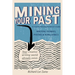 Mining Your Past