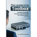 The Leadership Toolbox: Essential knowledge, practices, and frameworks for frontline leaders