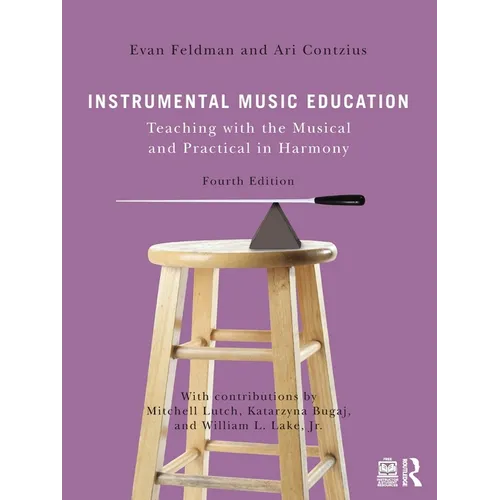 Instrumental Music Education: Teaching with the Musical and Practical in Harmony