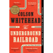 The Underground Railroad (Pulitzer Prize Winner)