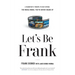 Let's Be Frank: A Daughter's Tribute to Her Father, The Media Mogul You've Never Heard of