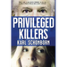 Privileged Killers