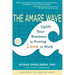 The Amare Wave: Uplift Your Business by Putting Love to Work