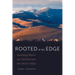 Rooted at the Edge: Ranching Where the Old West and New West Collide
