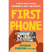 First Phone: A Child's Guide to Digital Responsibility, Safety, and Etiquette