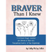 Braver Than I Knew: A 52-Week Prayer Journal for Women in Their 50's Navigating Divorce & New Beginnings