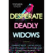 Desperate Deadly Widows
