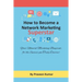 How to Become Network Marketing Superstar: Your Network Marketing Blueprint, for the Success you Truly Deserve!