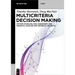 Multicriteria Decision Making: Systems Modeling, Risk Assessment, and Financial Analysis for Technical Projects