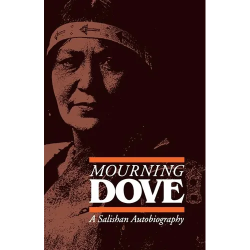 Mourning Dove: A Salishan Autobiography