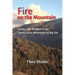 Fire on the Mountain: Living with Wildfire in the Santa Lucia Mountains of Big Sur