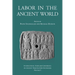 Labor in the Ancient World
