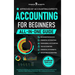 Accounting for Beginners (All-in-One): Everything You Need to Learn Financial & Managerial Accounting Even Without Prior Experience. Master Financial