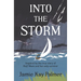 Into the Storm: Inspired by the true story of the Half Moon and her only survivor