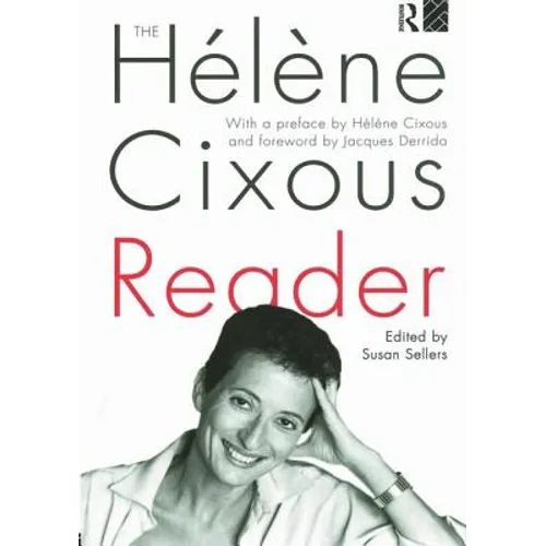 The Hélène Cixous Reader