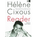 The Hélène Cixous Reader