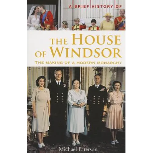 A Brief History of the House of Windsor
