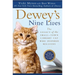 Dewey's Nine Lives: The Legacy of the Small-Town Library Cat Who Inspired Millions