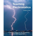 Teaching Electrostatics: A Teacher's Resource for Increasing Student Engagement