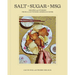 Salt Sugar Msg: Recipes and Stories from a Cantonese American Home