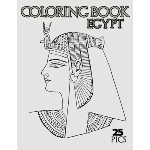 Egypt Coloring Book: Ancient Egypt Coloring Designs for kids and adults