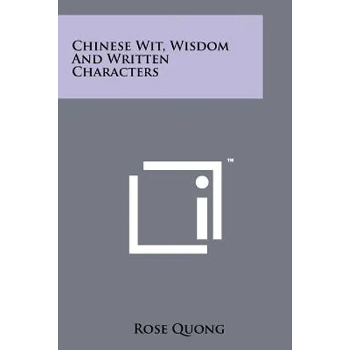 Chinese Wit, Wisdom And Written Characters