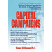 Capital Campaigns: A Guide for Board Members and Others Who Aren't Professional Fundraisers but Who Will Be the Heroes Who Create a Better Community
