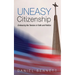 Uneasy Citizenship: Embracing the Tension in Faith and Politics