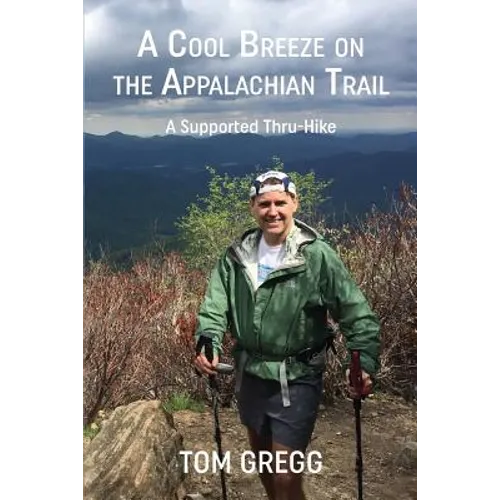 A Cool Breeze on the Appalachian Trail: A Supported Thru-Hike
