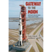 Gateway to the Moon: Building the Kennedy Space Center Launch Complex