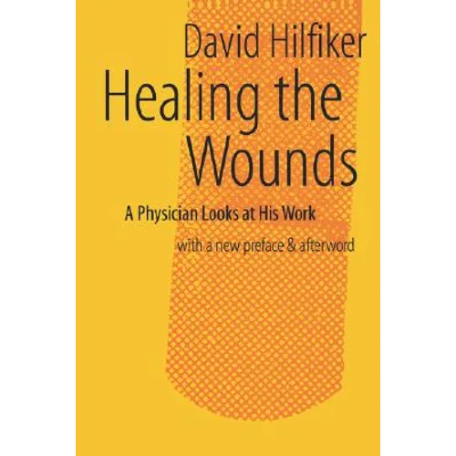 Healing the Wounds: 2nd Rev. Ed.