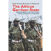 The African Garrison State: Human Rights & Political Development in Eritrea Revised and Updated