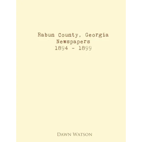 Rabun County, Georgia, Newspapers, 1894 - 1899