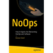 Noops: How AI Agents Are Reinventing Devops and Software