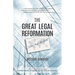 The Great Legal Reformation: Notes from the Field