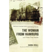 The Woman from Hamburg: And Other True Stories