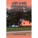 Just A Kid Dreaming 'Bout Home