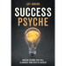 Success Psyche: Massive Actions That Will Illuminate Your Path to Success