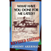 What Have You Done for Me Lately?: a politician explains
