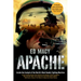 Apache: Inside the Cockpit of the World's Most Deadly Fighting Machine