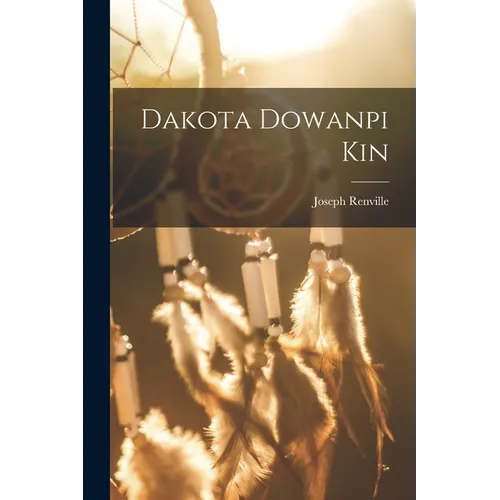 Dakota Dowanpi Kin